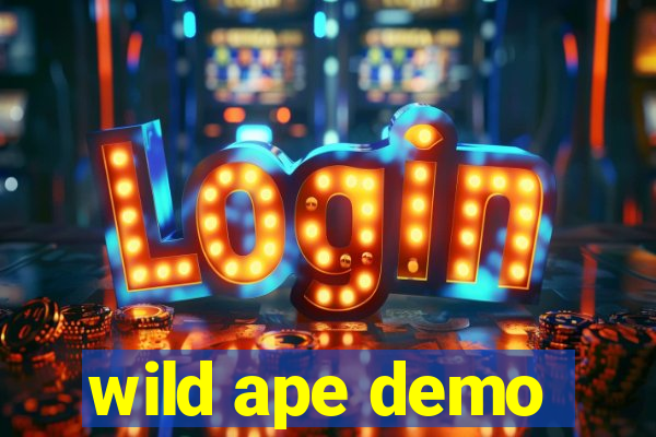 wild ape demo